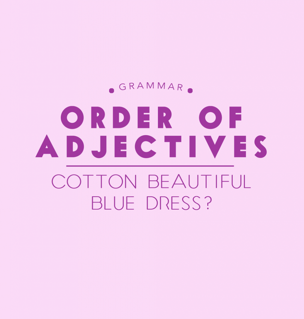 order-of-adjectives-in-english-how-to-place-adjectives-in-sentences