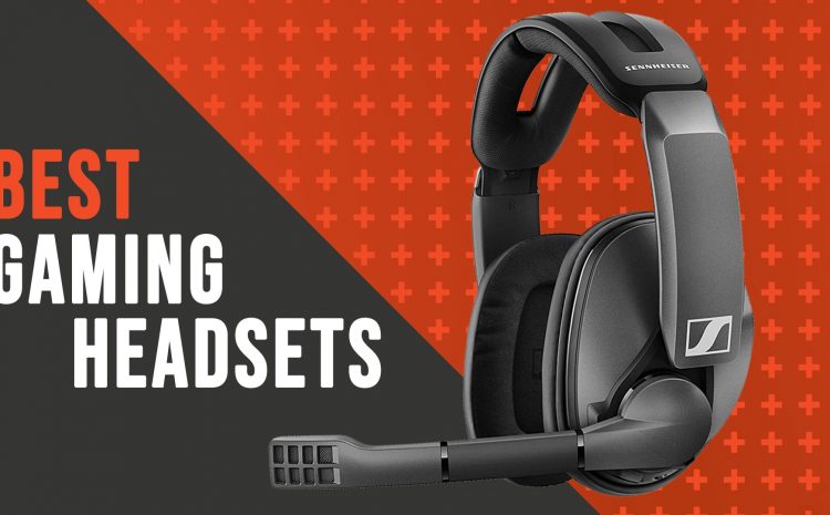 The Best Gaming Headsets 2021