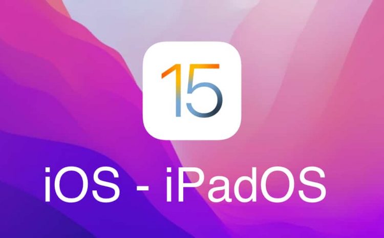 Review Of iOS 15 And ipadOS 15