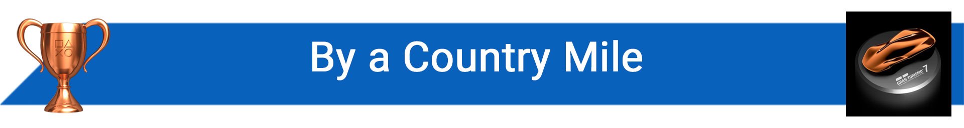 Trophy By a Country Mile