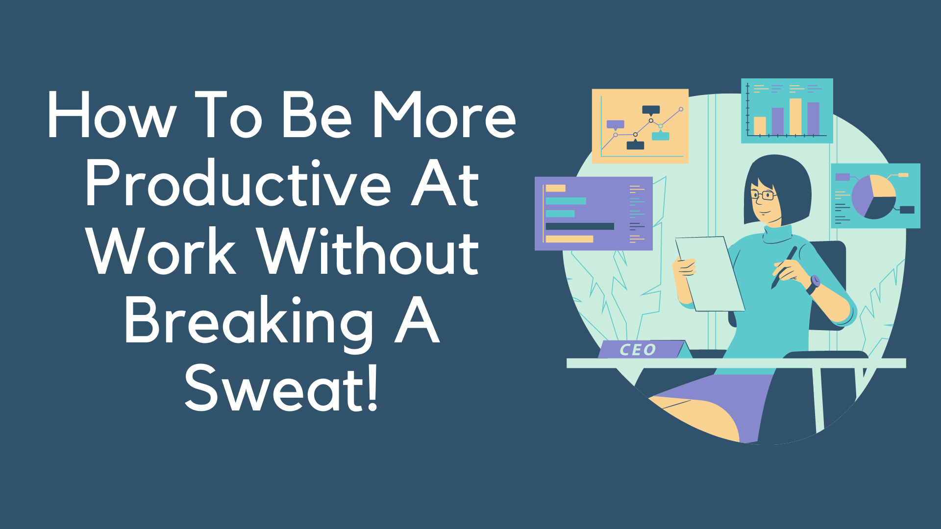 10 Ways To Be More Productive In The Workplace