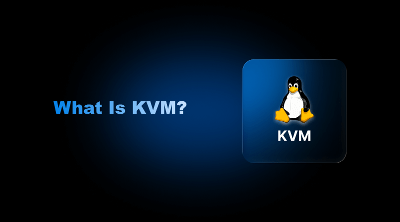 The most important features of KVM